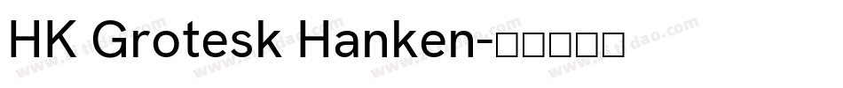 HK Grotesk Hanken字体转换